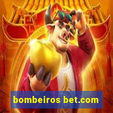 bombeiros bet.com